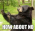 :howaboutno: